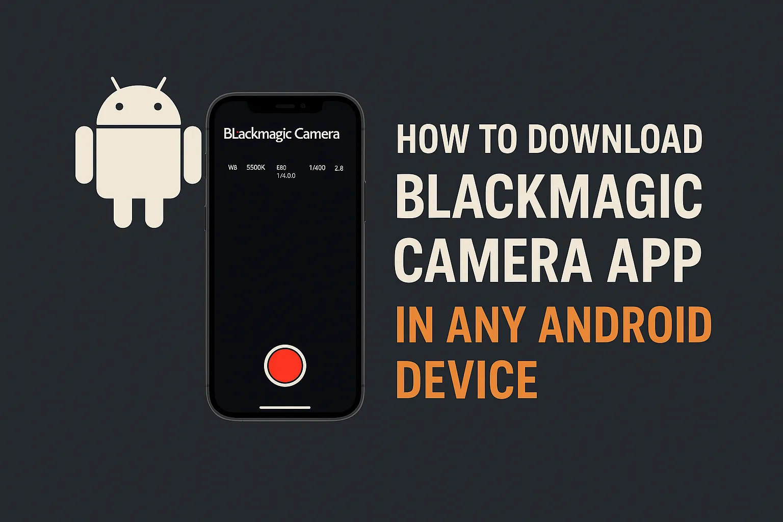 How to Download Blackmagic Camera App in Any Android Device